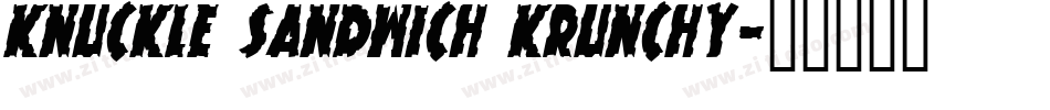 Knuckle Sandwich Krunchy字体转换